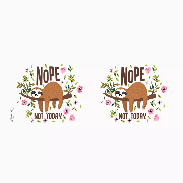 Sloth Nope Not Today - Image 5